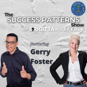 EP 18: Brand Strategist & President of Gerry Foster Branding Gerry Foster on The Success Patterns Show