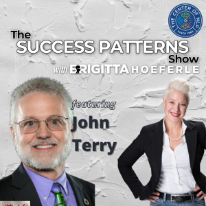EP 16: Author, Speaker, Coach, & Trainer John Terry on The Success Patterns Show