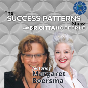 EP 88: Educational Consultant, Trainer, & Speaker Margaret Boersma on The Success Patterns Show