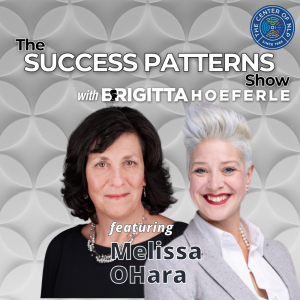EP 72: Expert Facilitator, Coach & Entrepreneur Melissa OHara on The Success Patterns Show