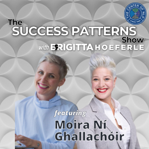 EP 73: Coach & Entrepreneur Moira Ní Ghallachóir on The Success Patterns Show