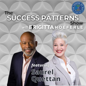 EP 84: Transformation Expert & Creator Saurel Quettan on The Success Patterns Show