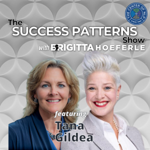 EP 86: Financial Advisor, Author & Speaker Tana Gildea on The Success Patterns Show