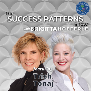 EP 91: Marketing Consultant, Author, & Founder Trish Tonaj on The Success Patterns Show