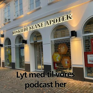 Podcast om Roskilde Svane Apotek - d. 21- Januar 2024