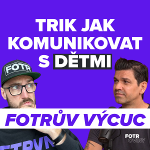 FOTRŮV VÝCUC z Může jedna věta změnit váš vztah? To co mi Petr Vojnar poradil je gamechanger | Petr Vojnar