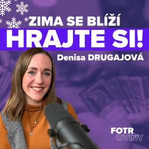 Zima se blíží. HRAJTE SI! - EPIZODA PADESÁTÁ DEVÁTÁ: Denisa Drugajová (ŠkôlkarIQ)