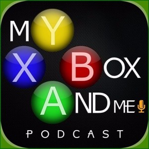 My Xbox And ME Episode 47 - With Guest Macky!