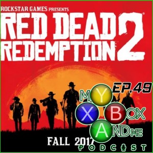Red Dead Redemption 2 IS COMING! - My Xbox And Me Episode 49