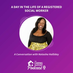 A Day in the Life of a Registered Social Worker - A Conversation with Natasha Halliday