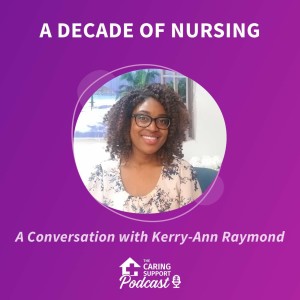 A Decade of Nursing with RN Kerry-Ann Raymond