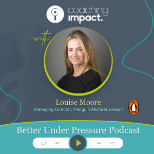 #10 - Louise Moore -  Fear of Judgement