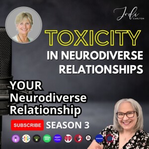Toxicity in Neurodiverse Relationships - Part 1