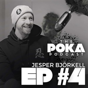 The Poka Podcast (Ep.4) - Jesper Björkell