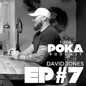 The Poka Podcast (Ep.7) - Rebranding From the Ashes with David Jones