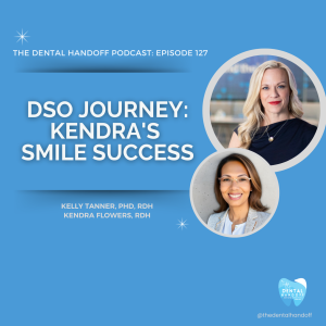 Episode 127 | DSO Journey: Kendra Flowers' Smile Success