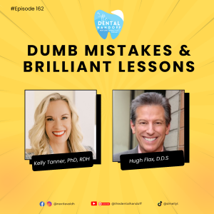 Episode 162 | Dumb Mistakes & Brilliant Lessons - Dr. Hugh Flax