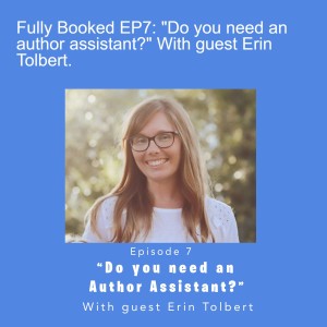 Fully Booked EP7: Do you need an author assistant?