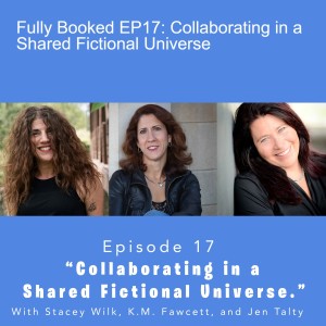 Fully Booked EP17: Collaborating in a Shared Fictional Universe