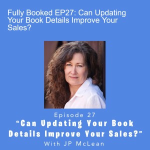 Fully Booked EP27: Can Updating Your Book Details Improve Your Sales?