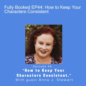 Fully Booked EP44: How to Keep Your  Characters Consistent