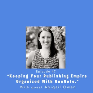 Fully Booked EP47: Keeping Your Publishing Empire Organized With OneNote