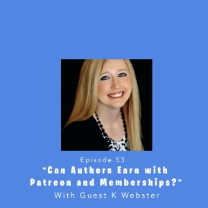 Fully Booked EP53: Can Authors Earn with  Patreon and Memberships?