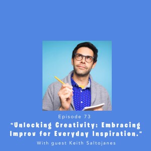 Fully Booked EP73: Unlocking Creativity: Embracing Improv for Everyday Inspiration