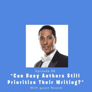 Fully Booked EP88: Can Busy Authors Still Prioritize Their Writing?