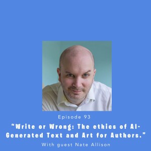 Fully Booked EP93: Write or Wrong: The ethics of AI-Generated Text and Art for Authors