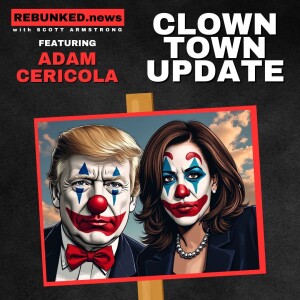 Clown Town Update | with Adam Cericola | Rebunked News