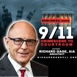 9/11: Crime Scene To Courtroom | Richard Gage, AIA, Architect | Rebunked News