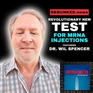 Revolutionary New Test For mRNA Injections | Dr. Wil Spencer | Rebunked News