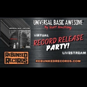 Scott's Record Release Party LIVESTREAM - Universal Basic Awesome (FULL ALBUM)