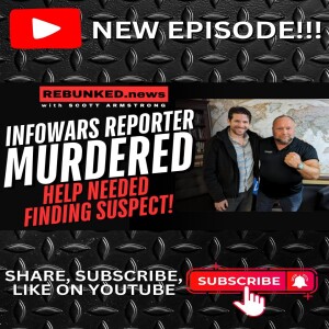 Infowars Reporter MURDERED - Help Needed Finding Suspect!