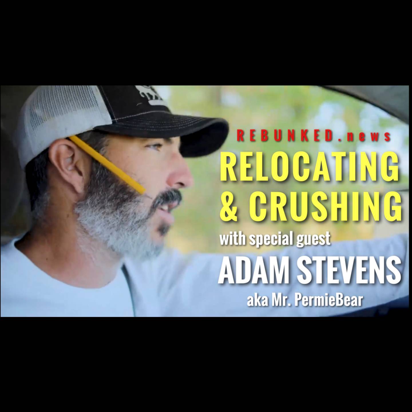 Rebunked #059 | Adam Stevens aka Mr. PermieBear | Relocating & Crushing