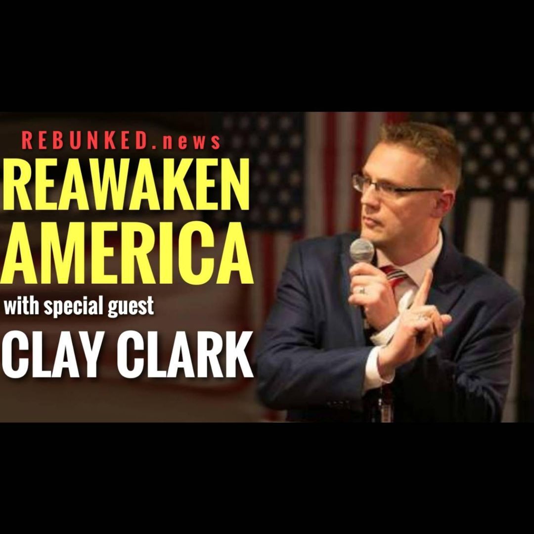 Rebunked #055 | Clay Clark | Reawaken America