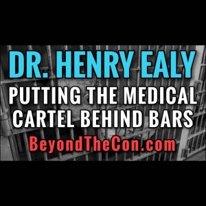 Rebunked #051 | Dr. Henry Ealy | Putting The Medical Cartel Behind Bars