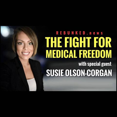 Rebunked #064 | Susie Olson Corgan | The Fight For Medical Freedom