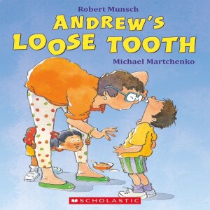 ”STORY TIME WITH NANA ANNA” #14 ”ANDREW’S LOOSE TOOTH”