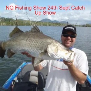 NQ Fishing Show 24th Sept Catch Up Show