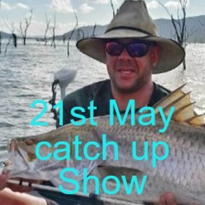 21st May catch up Show