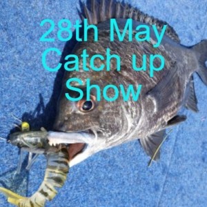 28th May Catch up Show