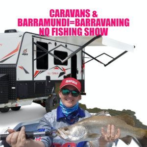 Caravans & Barramundi= Barravaning NQ Fishing Show