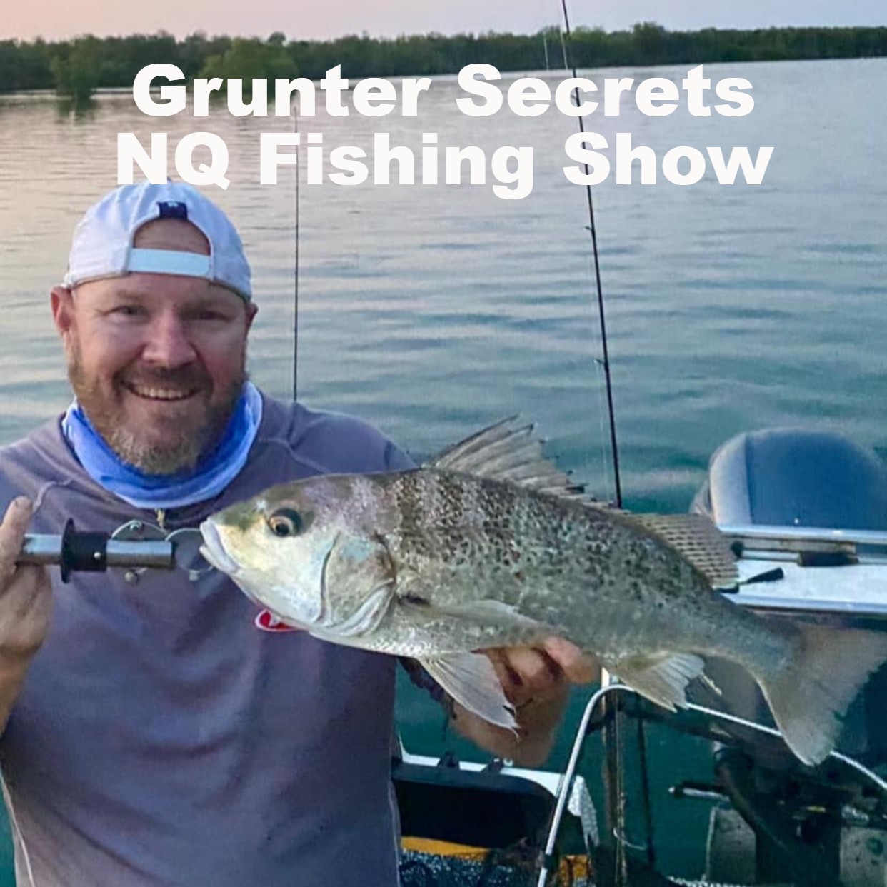 Grunter Secrets NQ Fishing Show