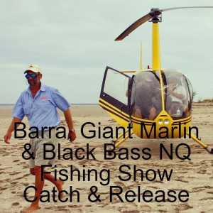 Barra, Giant Marlin & Black Bass NQ Fishing Show Catch & Release