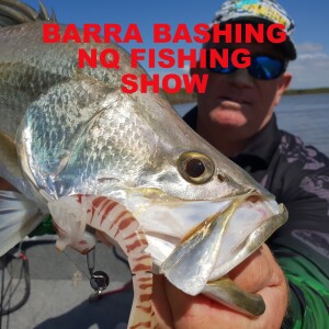 Barra Bashing   NQ Fishing Show