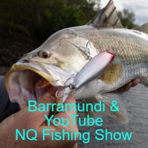 Barramundi & YouTube NQ Fishing Show