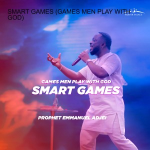 SMART GAMES (GAMES MEN PLAY WITH GOD)