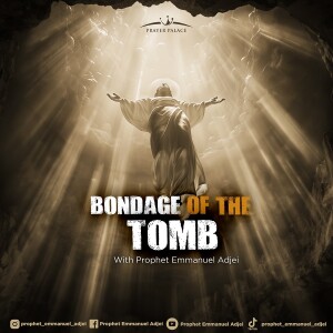 Bondage of the Tomb